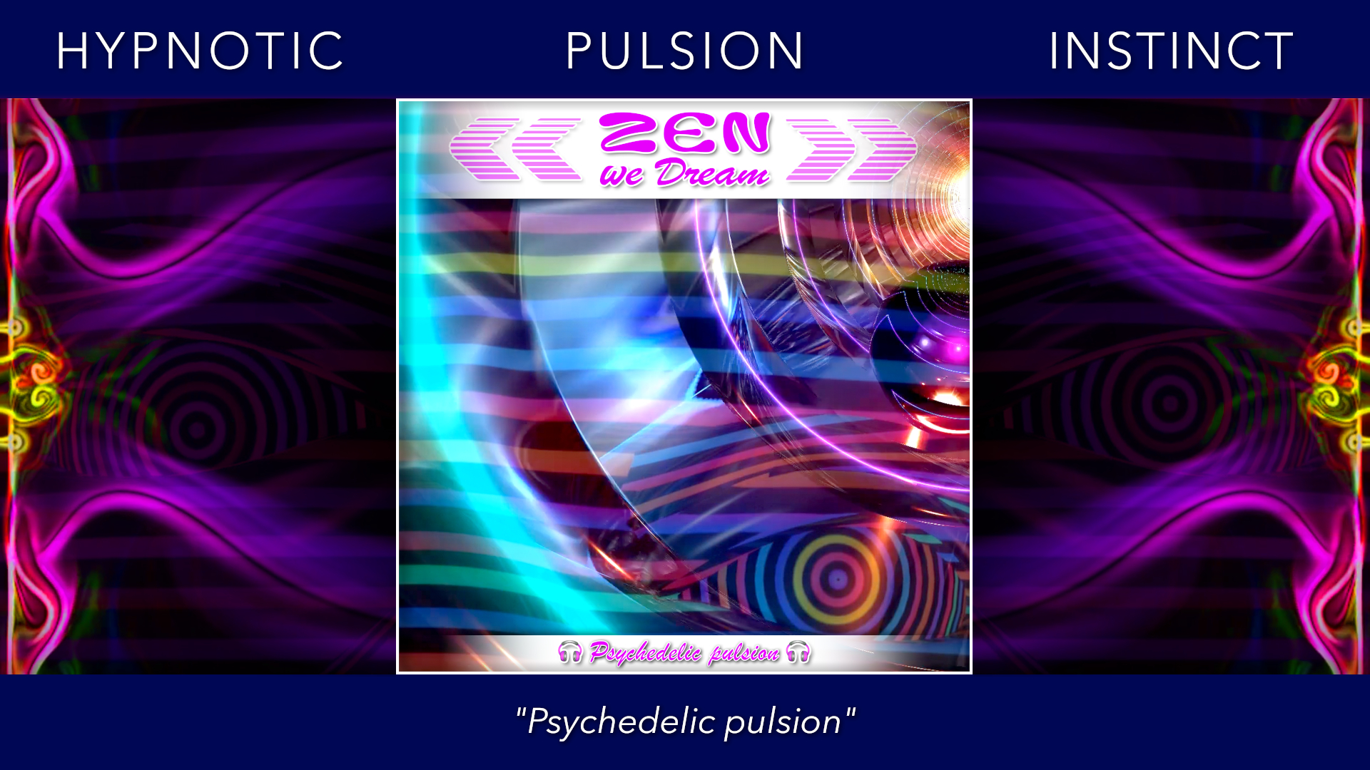 Music videos "Psychedelic pulsion"