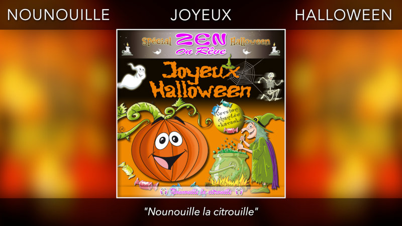 "Nounouille la citrouille" YouTube cliquez sur l’image
