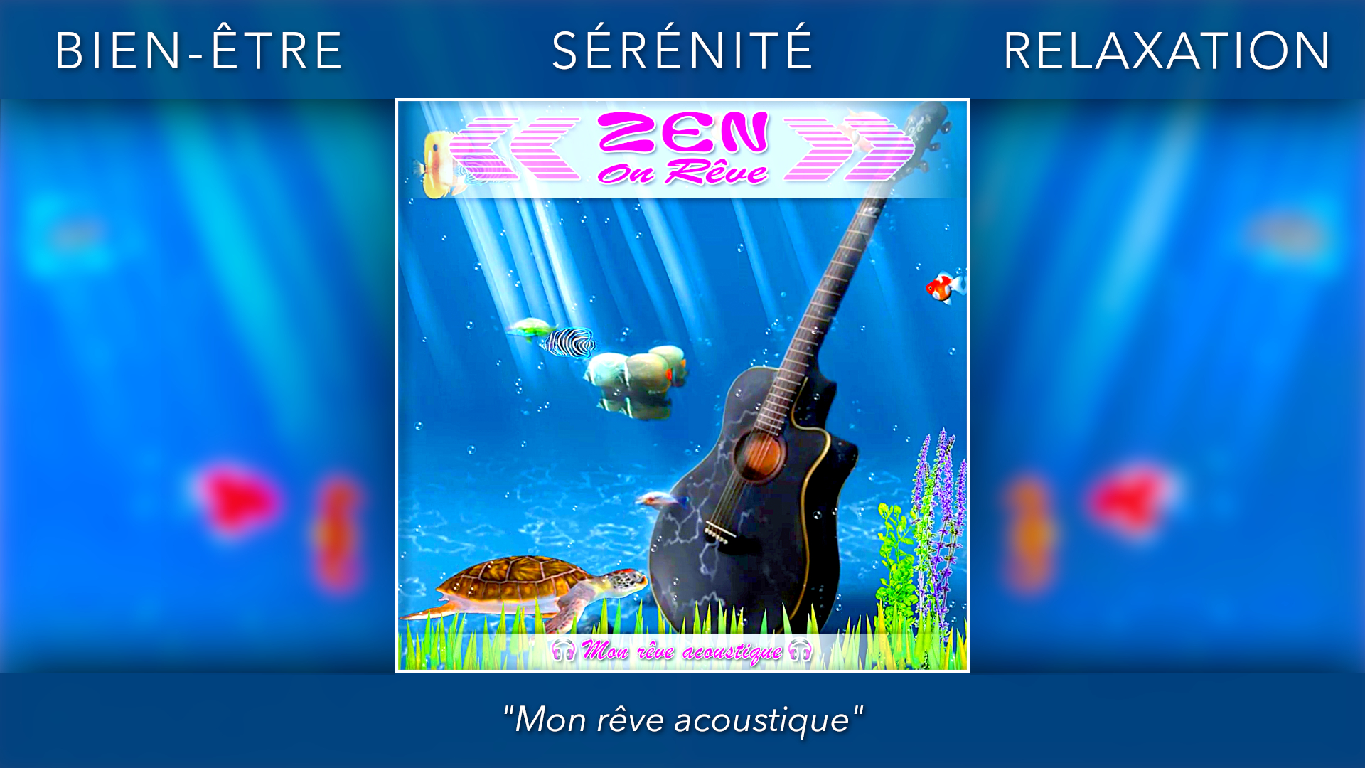 "Mon rêve acoustique" YouTube cliquez sur l’image